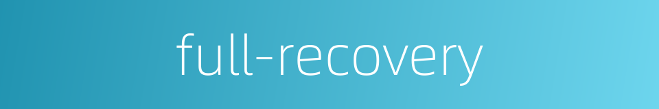 full-recovery的同义词