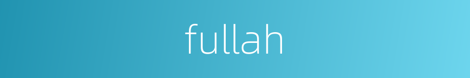 fullah的同义词