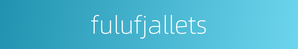 fulufjallets的同义词