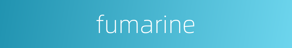 fumarine的同义词