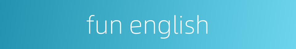 fun english的同义词