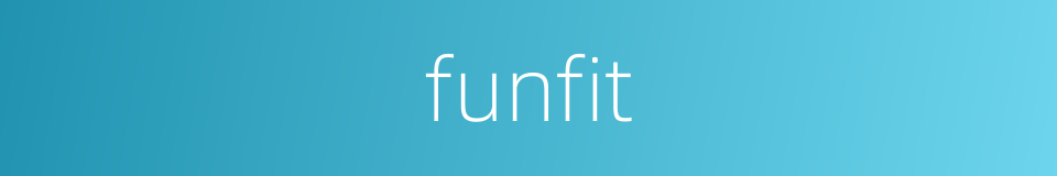 funfit的同义词