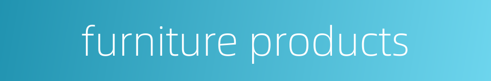 furniture products的同义词