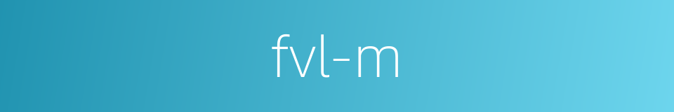 fvl-m的同义词