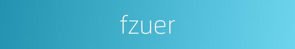 fzuer的同义词