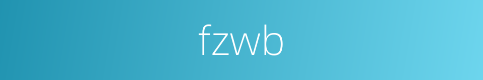 fzwb的同义词