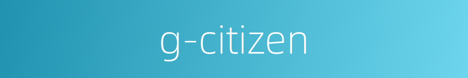 g-citizen的同义词