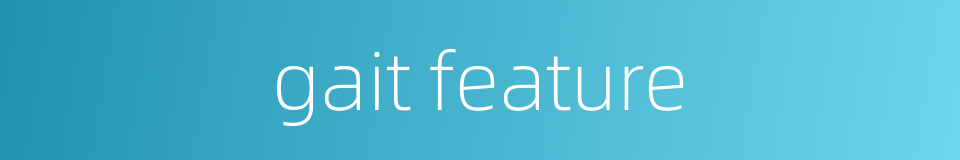 gait feature的同义词