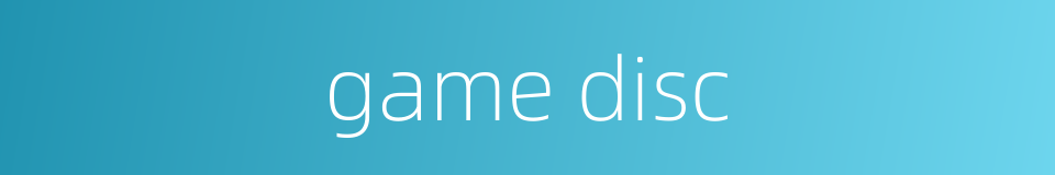 game disc的同义词