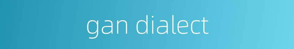 gan dialect的同义词
