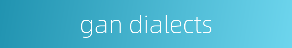 gan dialects的同义词