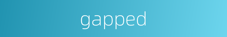 gapped的同义词