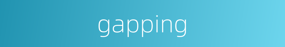gapping的同义词