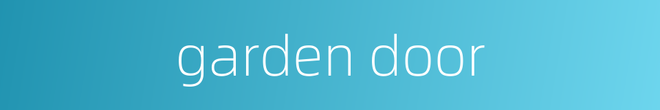 garden door的同义词