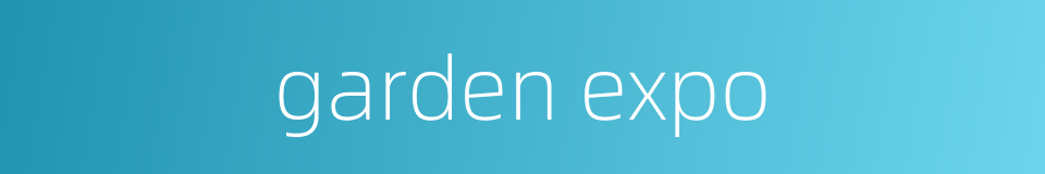garden expo的同义词