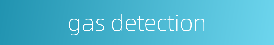 gas detection的同义词