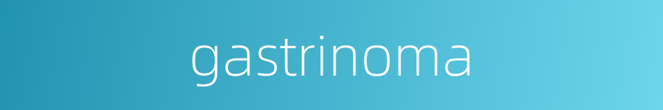 gastrinoma的同义词