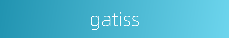 gatiss的同义词