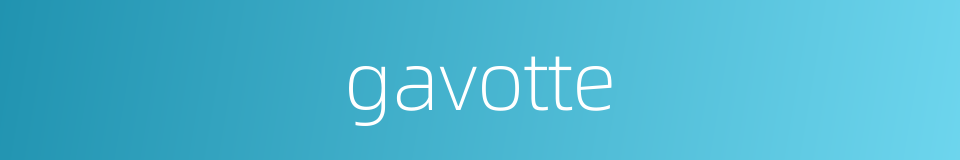 gavotte的同义词