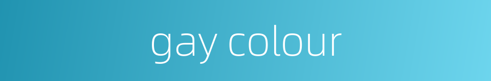 gay colour的同义词
