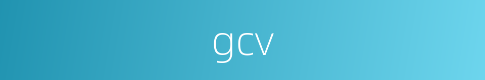 gcv的同义词