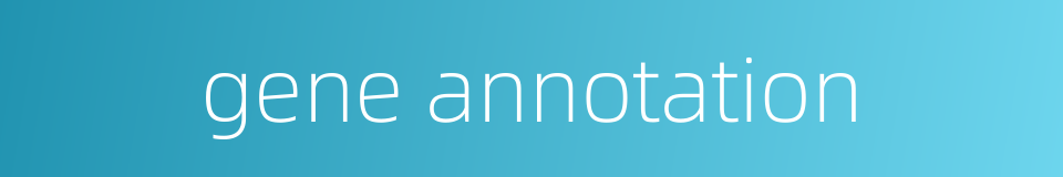 gene annotation的同义词