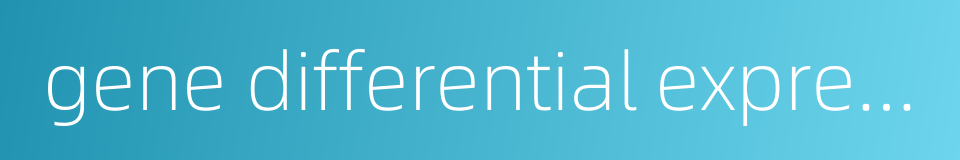 gene differential expression的同义词