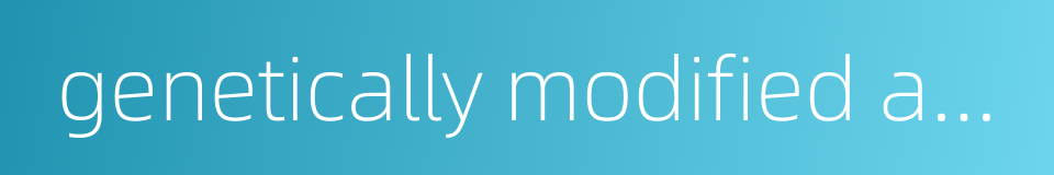 genetically modified animal的同义词