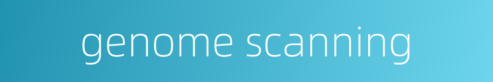 genome scanning的同义词