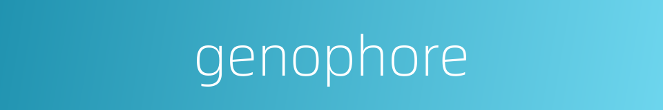 genophore的同义词