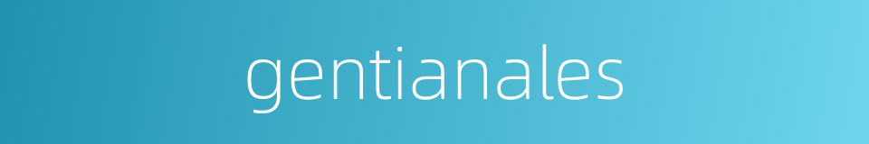 gentianales的同义词