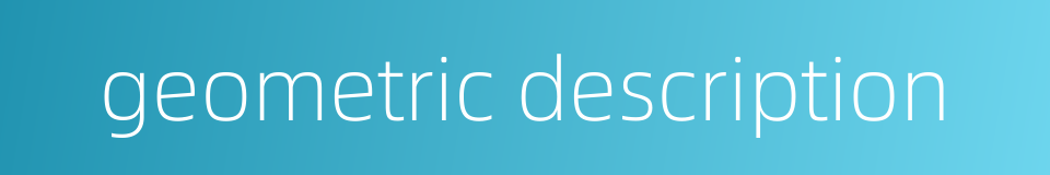 geometric description的同义词