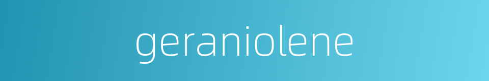 geraniolene的同义词