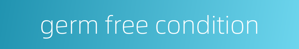 germ free condition的同义词