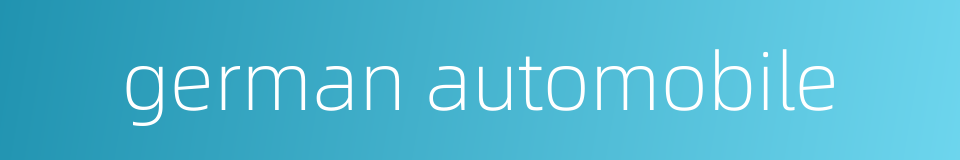 german automobile的同义词