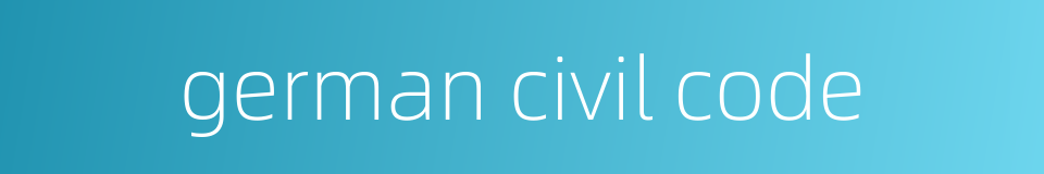 german civil code的同义词