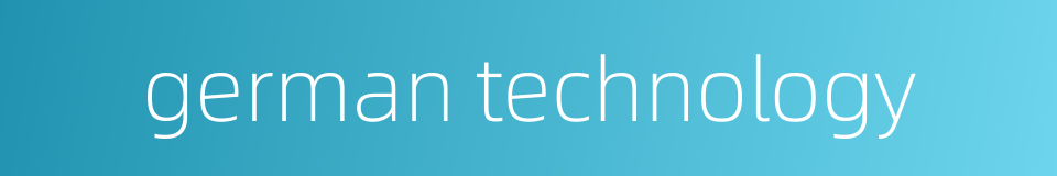 german technology的同义词