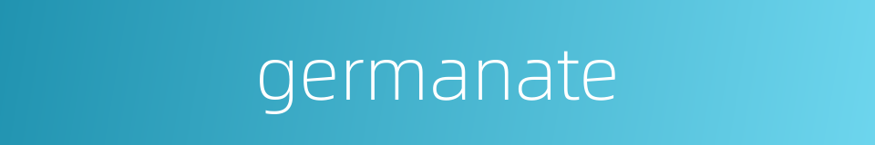 germanate的同义词