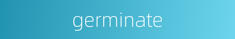germinate的同义词