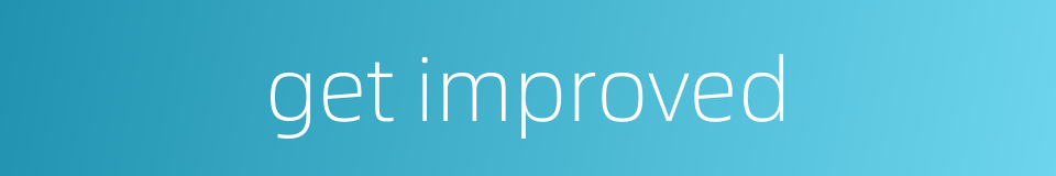 get improved的同义词
