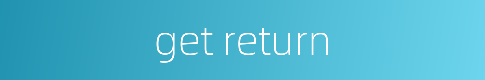 get return的同义词