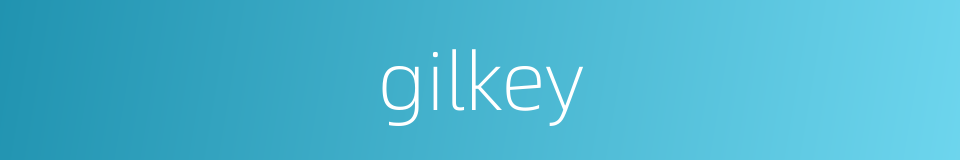 gilkey的同义词