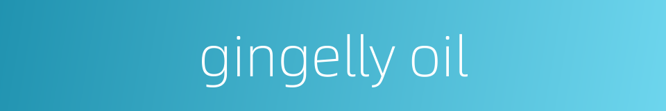gingelly oil的同义词
