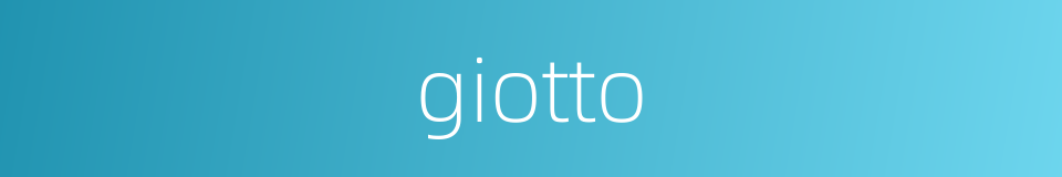 giotto的同义词