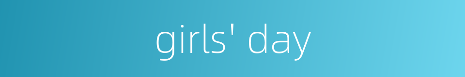 girls' day的同义词