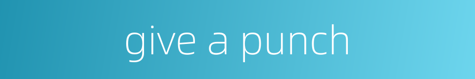 give a punch的同义词