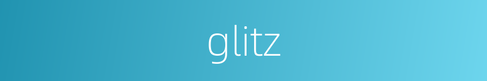 glitz的同义词