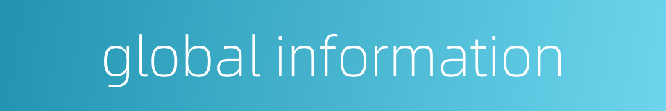 global information的同义词