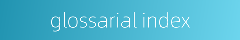 glossarial index的同义词