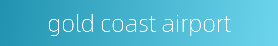 gold coast airport的同义词